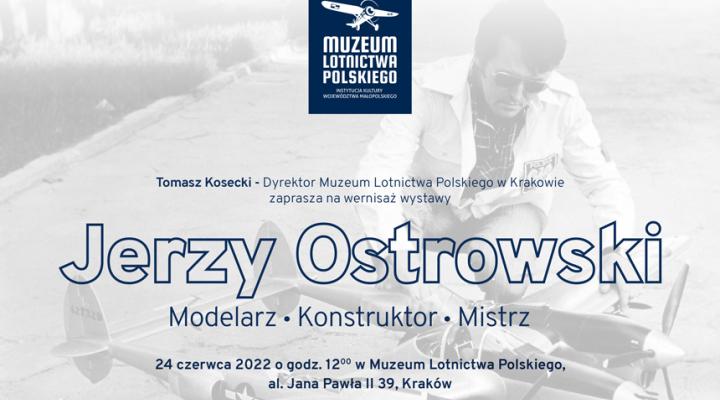 Jerzy Ostrowski - Modelarz, Konstruktor, Mistrz - wystawa w MLP (fot. Muzeum Lotnictwa Polskiego)