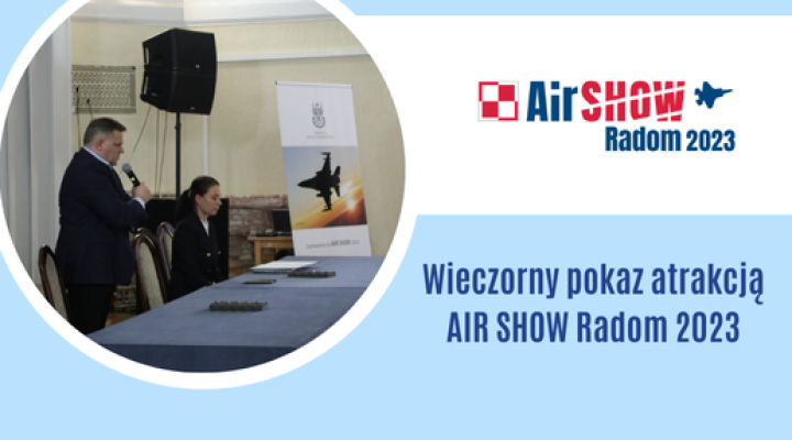 Wieczorny pokaz atrakcją AIR SHOW Radom 2023 (fot. airshow.wp.mil.pl)