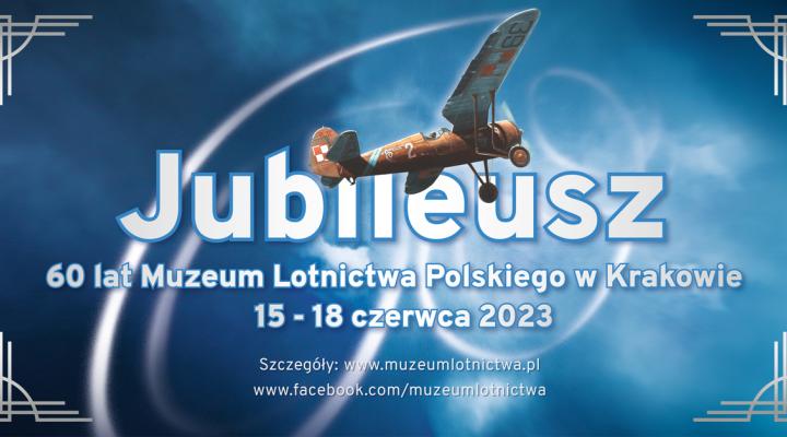 60 lat Muzeum Lotnictwa Polskiego w Krakowie (fot. Muzeum Lotnictwa Polskiego w Krakowie)