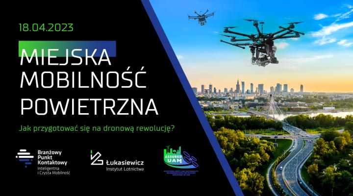 Miejska Mobilność Powietrzna. Jak przygotować się na dronową rewolucję (fot. Łukasiewicz - Instytut Lotnictwa)