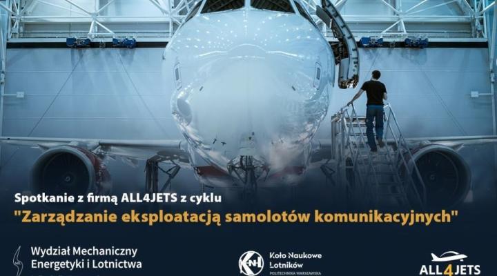 Zarządzanie eksploatacją samolotów komunikacyjnych - spotkanie z firmą ALL4JETS (fot. Koło Naukowe Lotników)2