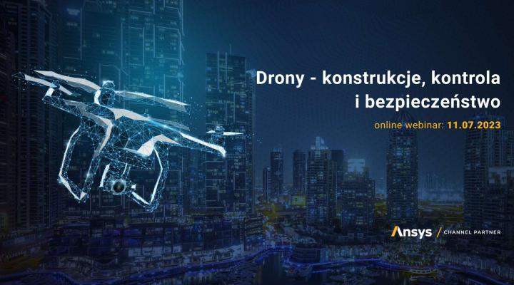 Webinar "Drony - konstrukcje, kontrola i bezpieczeństwo" (fot. Symkom)