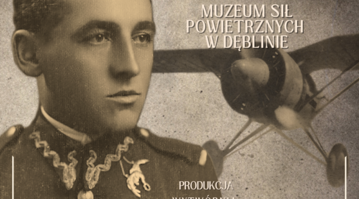 Pierwszego nie można zapomnieć! Rzecz o pilocie myśliwskim Władysławie Gnysiu - plakat (fot. Muzeum Sił Powietrznych)