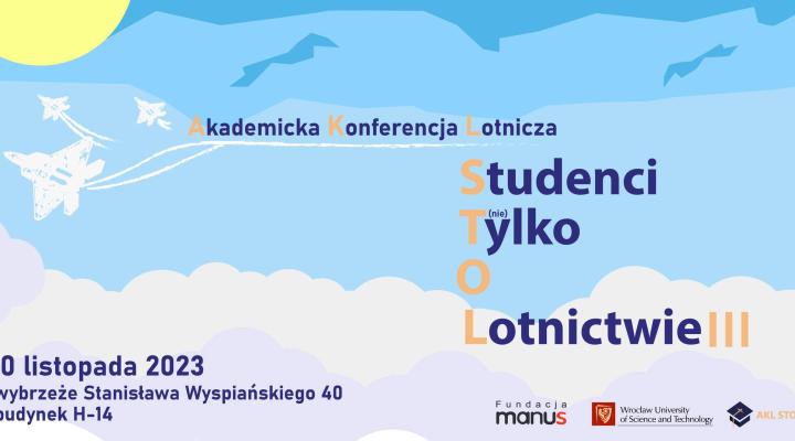 III Akademicka Konferencja Lotnicza "Studenci (nie)Tylko o Lotnictwie" (fot. Akademicki Klub Lotniczy PWr)