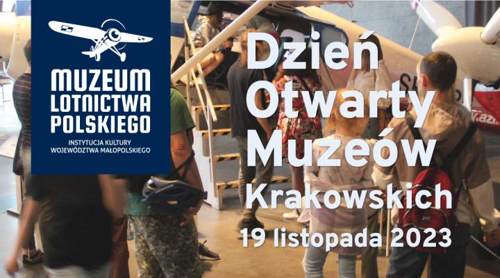 Dzień Otwarty Muzeów Krakowskich 2023 w Muzeum Lotnictwa Polskiego (fot. Muzeum Lotnictwa Polskiego)