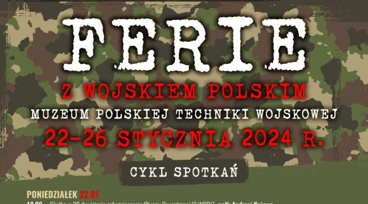 Ferie w Muzeum Polskiej Techniki Wojskowej - plakat (fot. Muzeum Wojska Polskiego)