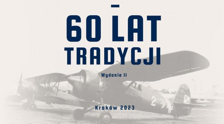 Muzeum Lotnictwa Polskiego w Krakowie - 60 lat tradycji (fot. Muzeum Lotnictwa Polskiego)