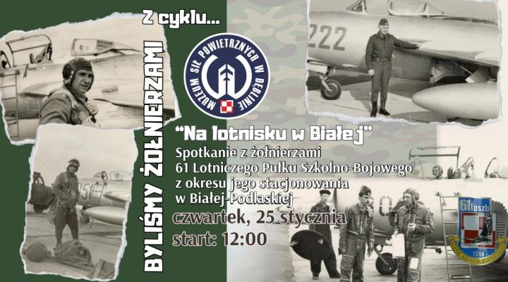 "Na lotnisku w Białej" - spotkanie z żołnierzami 61 Lotniczego Pułku Szkolno-Bojowego (fot. Muzeum Sił Powietrznych)
