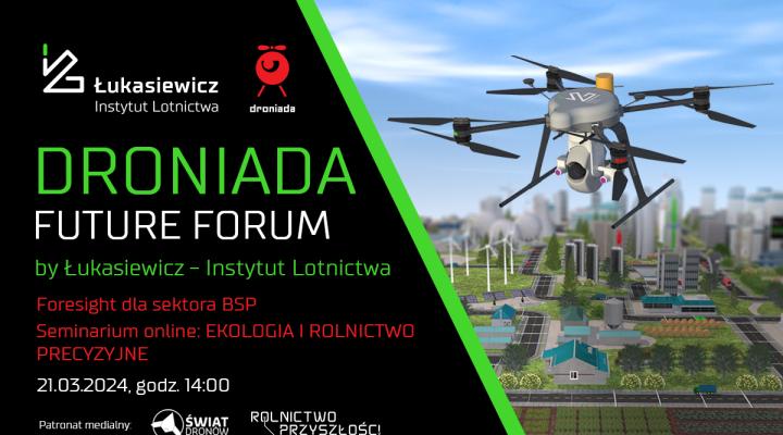 Zastosowanie dronów w rolnictwie precyzyjnym - seminarium online (fot. Łukasiewicz-Instytut Lotnictwa)