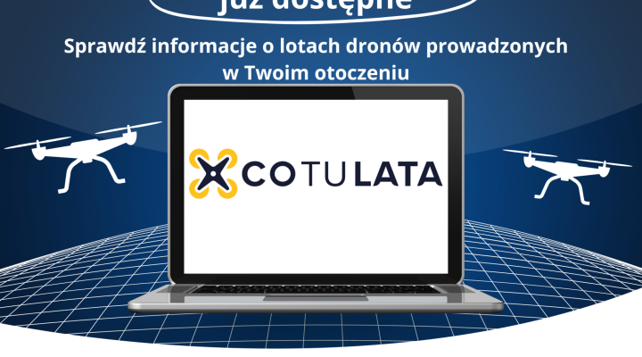 CoTuLata.pl - sprawdź informacje o lotach dronów prowadzonych w Twoim otoczeniu (fot. PAŻP)