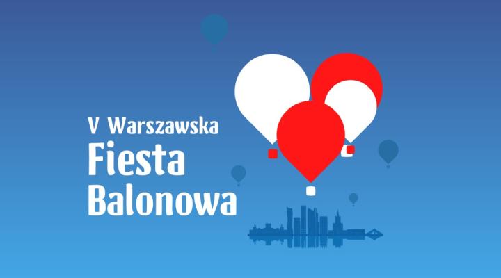 V Warszawska Fiesta Balonowa (fot. Balonowa Strona Nieba)