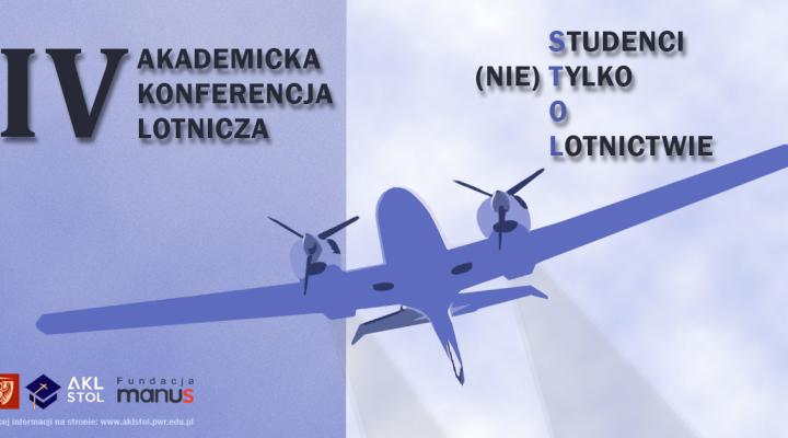 IV Akademicka Konferencja Lotnicza "Studenci (nie)Tylko o Lotnictwie" (fot. Akademicki Klub Lotniczy PWr)