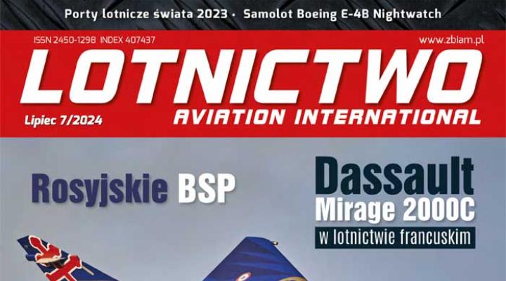 Lotnictwo Aviation International 7-2024 (fot. zbiam.pl)