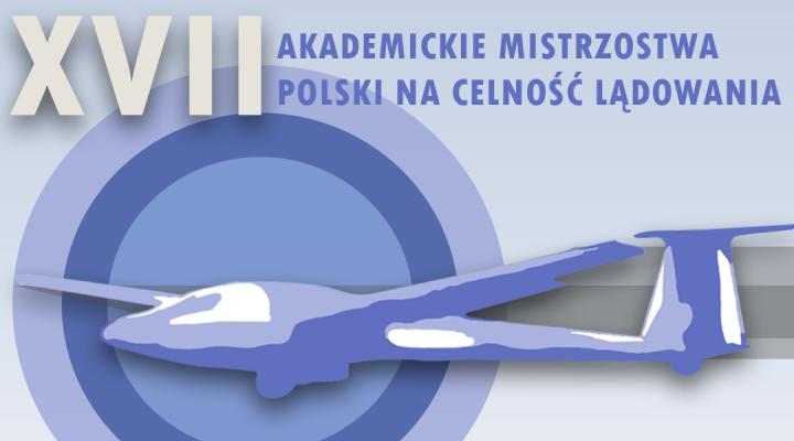 XVII Akademickie Mistrzostwa Polski na Celność Lądowania (fot. Akademicki Klub Lotniczy Politechniki Wrocławskiej)