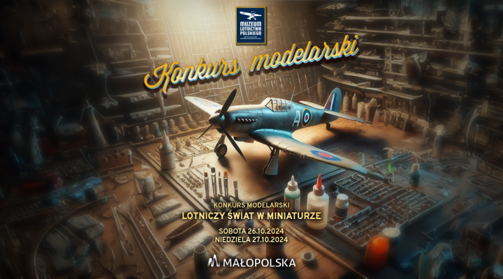 Lotniczy świat w miniaturze - Konkurs Modelarski 2024 (fot. Muzeum Lotnictwa Polskiego w Krakowie)