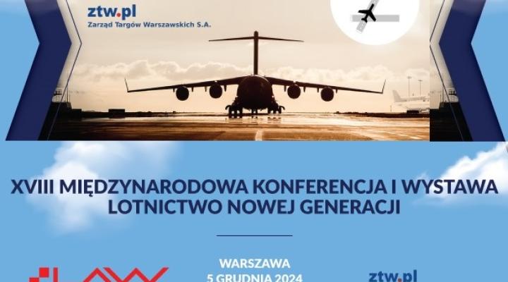 XVIII Międzynarodowa Konferencja i Wystawa 'Lotnictwo Nowej Generacji' (fot. lotnictwo.ztw.pl)