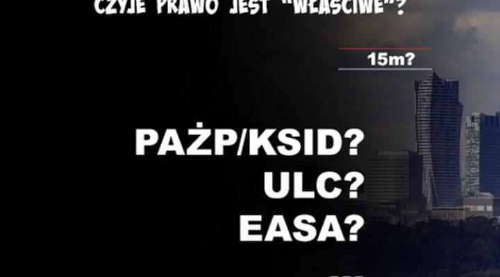 Czyje prawo jest właściwe? KSID/PAŻP, ULC, EASA?