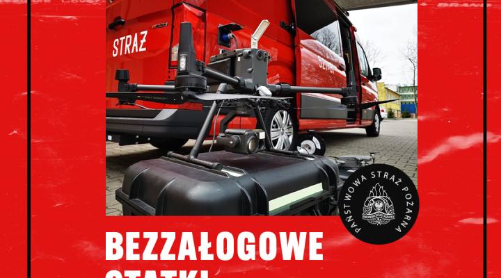 Bezzałogowe Statki Powietrzne w Państwowej Straży Pożarnej (fot. Komenda Główna PSP)