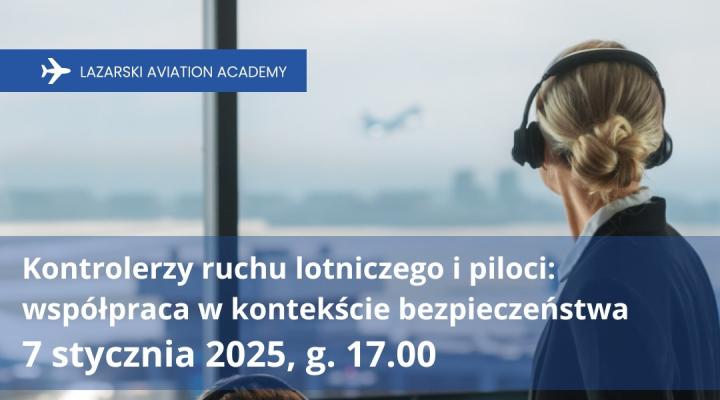Pierwsze spotkanie AVION na Lazarski Aviation Academy w roku 2025 - Kontrolerzy ruchu lotniczego i piloci (fot.  Lazarski Aviation Academy)