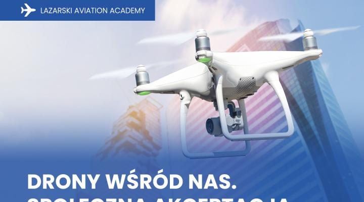 Konferencja 'Drony są wśród nas - społeczna akceptacja nowej technologii' (fot. Lazarski Aviation Academy)