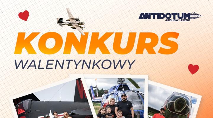 Walentynkowy konkurs od Antidotum Airshow Leszno (fot. Antidotum Airshow Leszno)