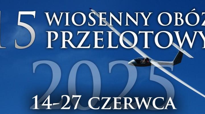 15. Wiosenny Obóz Przelotowy LUBIN 2025 (fot. Aeroklub Zagłębia Miedziowego)