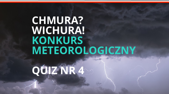 Chmura? Wichura! Konkurs Meteorologiczny - Quiz 4 (fot. cmm.imgw.pl)