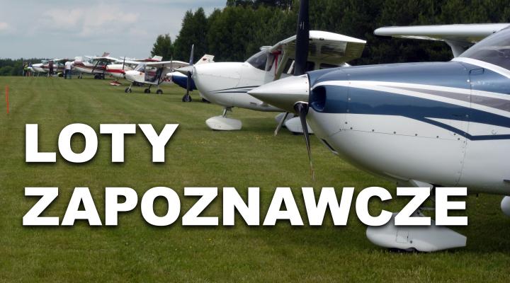 Loty zapoznawcze fot. dlapilota.pl
