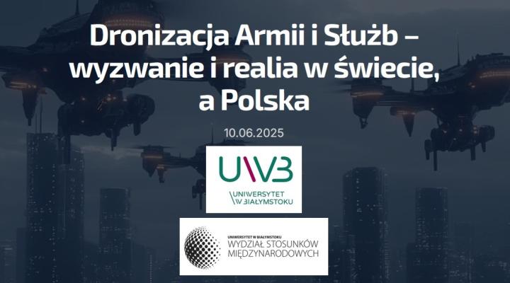Konferencja Dronizacja Armii i Służb – wyzwanie i realia w Świecie, a Polska