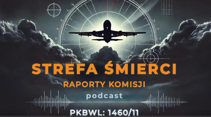 Podcast, Strefa Śmierci - analiza raportów PKBWL