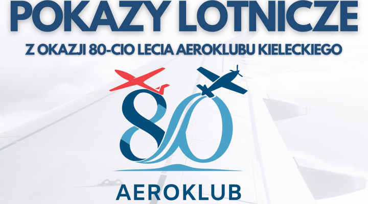 Pokazy Lotnicze z okazji 80-lecia Aeroklubu Kieleckiego (fot. Aeroklub Kielecki)