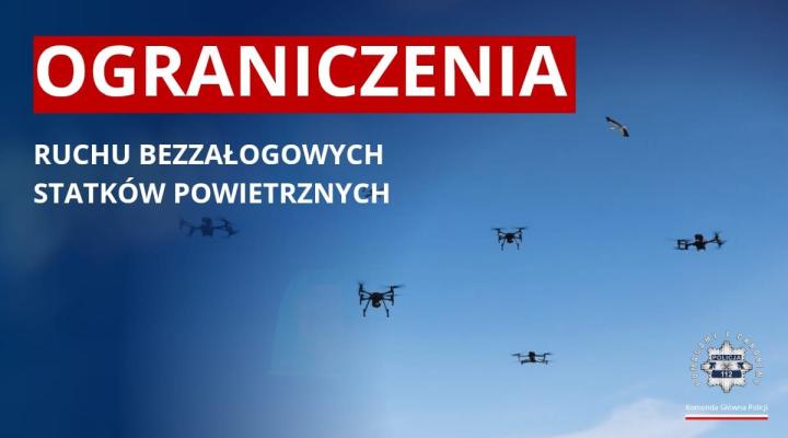Ograniczenia ruchu bezzałogowych statków powietrznych (fot. Policja)