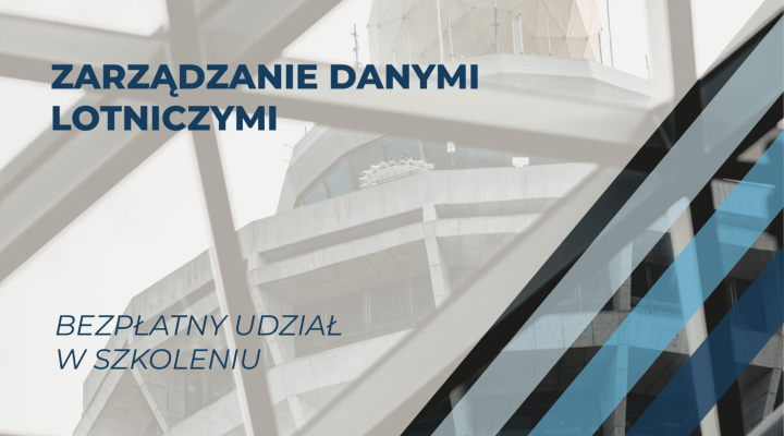 Bezpłatne szkolenie z zarządzania danymi lotniczymi (fot. Branżowe Centrum Umiejętności Służb Lotniczych)