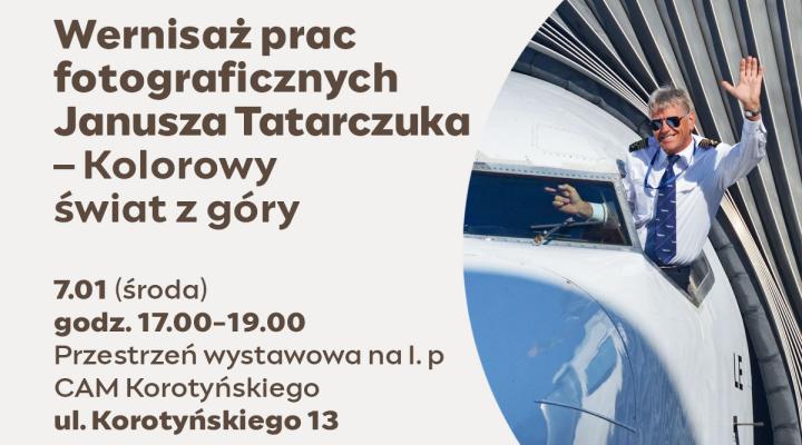 Wernisaż prac fotograficznych Janusza Tatarczuka - Kolorowy świat z góry (fot. CAM Korotyńskiego, Facebook)