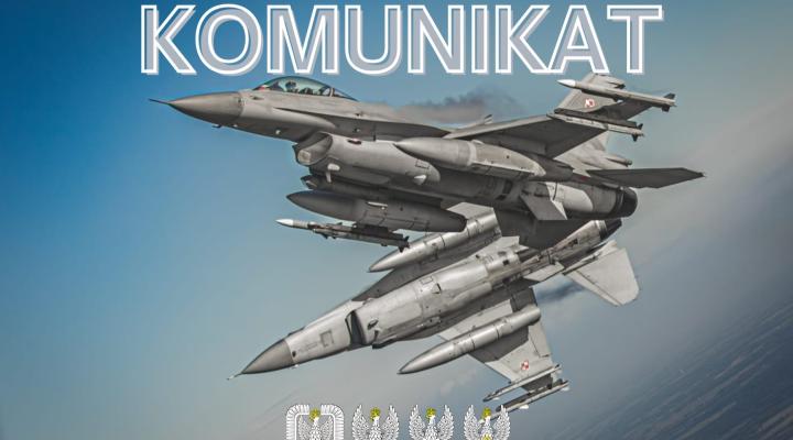 Komunikat Dowództwo Generalne Rodzajów Sił Zbrojnych (fot. sierż. Łukasz Fiedorowicz. 49BLot)