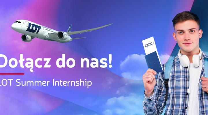 LOT Summer Internship 2026 (fot. PLL LOT)