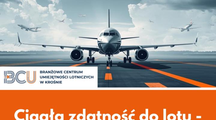 Ciągła zdatność do lotu - CAMO (fot. BCU Krosno)