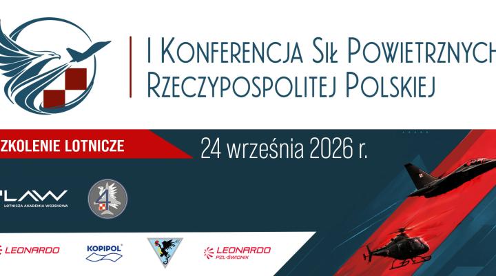 I Konferencja Sił Powietrznych Rzeczypospolitej Polskiej (fot. Lotnicza Akademia Wojskowa)