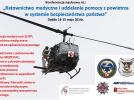 Konferencja "Ratownictwo medyczne i udzielenie pomocy z powietrza w systemie bezpieczeństwa państwa"