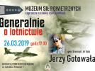 Generalnie o lotnictwie – gen. broni pil. dr hab. Jerzy Gotowała (fot. muzeumsp.pl)