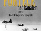 Książka "Fortece nad kanałem część II. Misje 8. AF do początku wiosny 1943" (fot. napoleonv.pl)