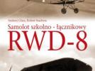 Książka "Samolot szkolno-łącznikowy RWD-8" (fot. Wydawnictwo Stratus)