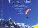 Książka "Thermal Flying – latanie swobodne w noszeniach termicznych i dynamicznych dla pilotów lotni i paralotni"