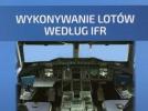 Wykonywanie lotów według IFR