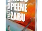"Niebo pełne żaru" aut. Sebastian Kawa