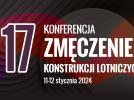 17. Konferencja "Zmęczenie konstrukcji lotniczych" (fot. Łukasiewicz - Instytut Lotnictwa)