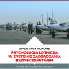 Psychologia lotnicza w systemie zarządzania bezpieczeństwem - nowy kierunek studiów podyplomowych (fot. Lotnicza Akademia Wojskowa)