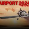 AIRPORT2024 The Series