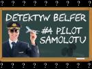 Pilot samolotu - Detektyw Belfer (fot. Kujawsko-Pomorskie Centrum Edukacji Nauczycieli w Bydgoszczy)