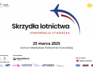 Skrzydła Lotnictwa 2025 - Studencka Konferencja Lotnicza (fot. Politechnika Poznańska)